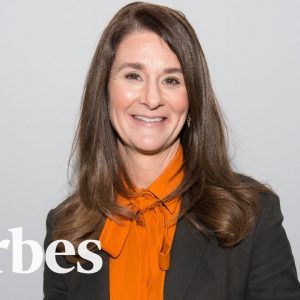 Melinda French Gates On Successfully Scaling Philanthropy | Forbes