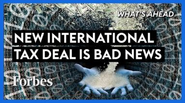New International Tax Deal Is Bad News For U.S. Taxpayers - Steve Forbes | Forbes