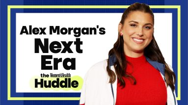 Alex Morgan on Life After Soccer, Breaking Barriers, & Building Wealth | The Huddle | Women's Health